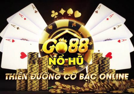 Go88 Nổ hũ – Cổng game hấp dẫn bậc nhất hiện nay